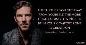 Benedict Cumberbatch quotes The further you get away from yourself