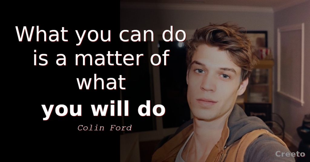 Colin Ford inspirational quote