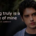David Lambert quote Acting truly is a love of mine