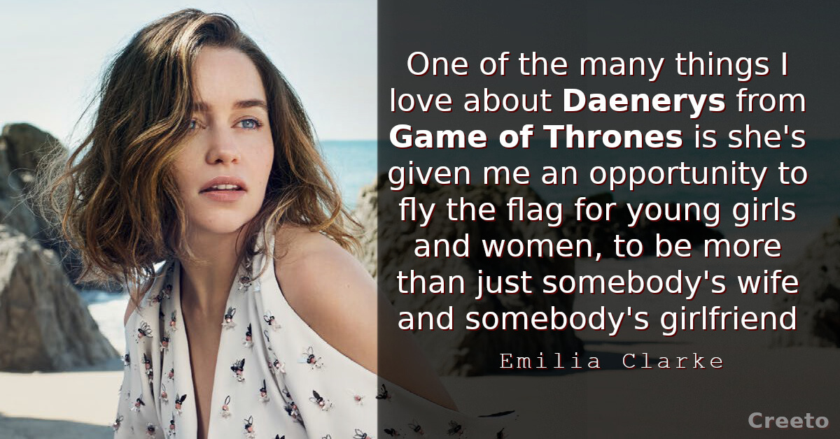 Emilia Clarke quote One of the many things I love