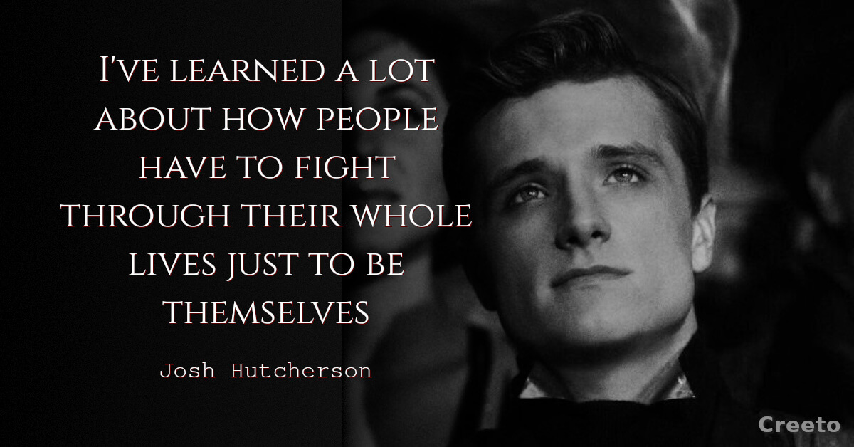 8 Motivational Josh Hutcherson Quotes - Creeto