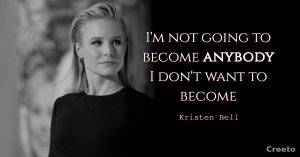 Kristen Bell Quotes about living your life