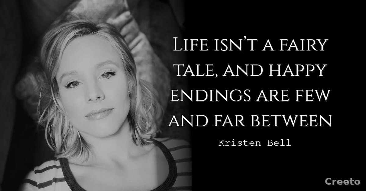 Kristen Bell Quotes Life isn’t a fairy tale