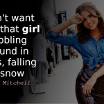Maia Mitchell quote I don't want to be that girl hobbling around in heels