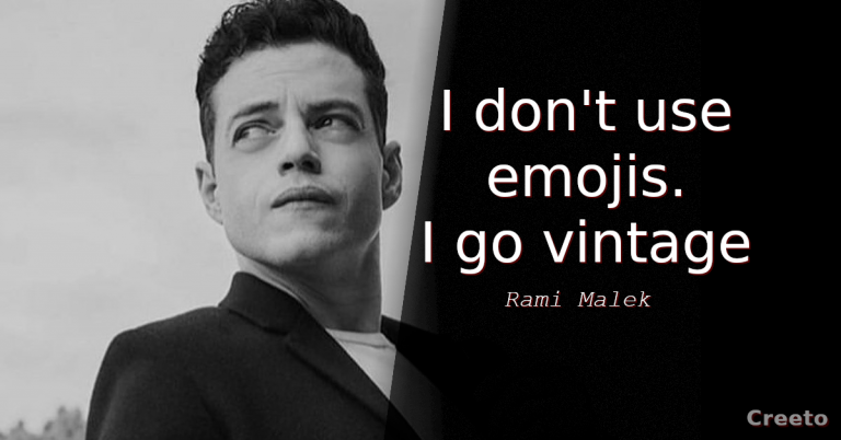 Rami Malek quotes I don't use emojis. I go vintage