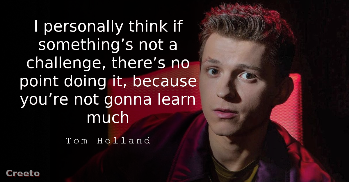 Top 8 Tom Holland Quotes & Sayings - Creeto